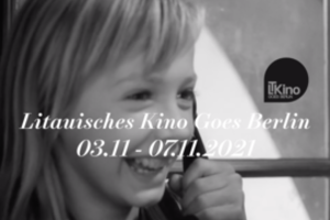 Berlyne prasideda lietuvių kino festivalis „Litauisches Kino Goes Berlin“