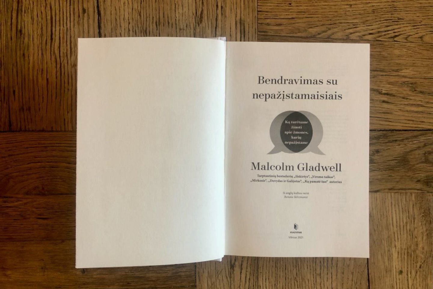 M.Gladwellas naujausioje Lietuvoje išleistoje knygoje ir tarptautiniame bestseleryje „Bendravimas su nepažįstamaisiais“ teigia, kad nepažįstamieji nėra lengvai nuspėjami.