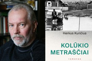 Herkus Kunčius: „Dabar, kaip ir sovietiniame kolūkyje, pilna talentingų prisitaikėlių“