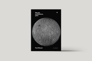 Knyga „Mėnulio architektūros gidas“: nežemiški architektūros horizontai