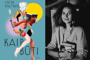 Vaiva Rykštaitė – apie namų ilgesį, moters pasirinkimą ir kitas abejingų nepaliekančias temas