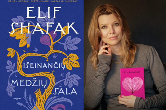 Naujas Elif Shafak romanas: religijos nesutaria, bet papročiai, tradicijos keliauja per sienas