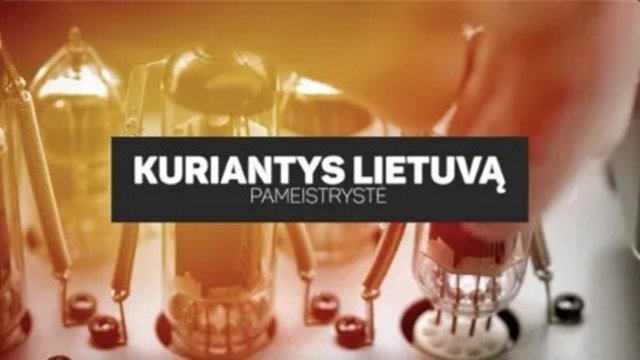 „Kuriantys Lietuvą. Pameistrystė“ 2022-08-27