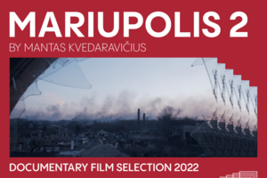 „Mariupolis 2“ ir „Mr Landsbergis. Sugriauti blogio imperiją“ pretenduoja tapti Europos kino apdovanojimų nominantais