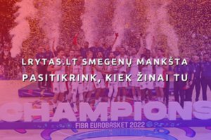 Testas. Ar atidžiai stebėjote Europos krepšinio pirmenybes?