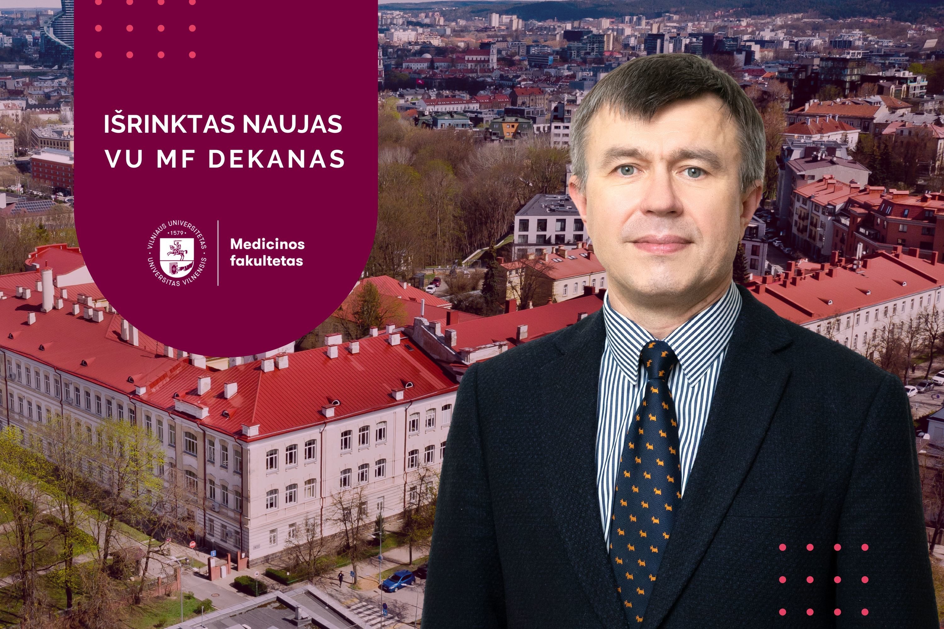 Dalius Jatužis – 2022 m. išrinktas Vilniaus universiteto Medicinos fakulteto (VU MF) dekanu.VU MF montažas