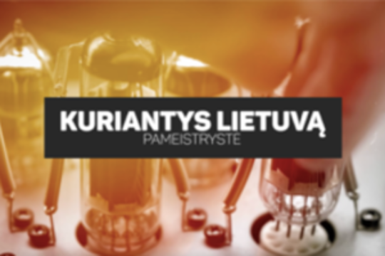 „Kuriantys Lietuvą. Pameistrystė“ 2023-01-28