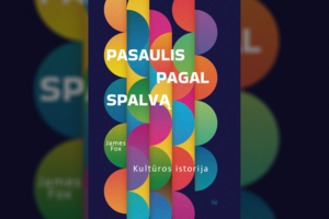 Knygoje „Pasaulis pagal spalvą“: stulbinantis žmonijos ryšys su spalvomis