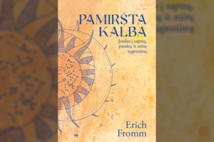 Ericho Frommo „Pamiršta kalba“: paslaptinga simbolių galia, padedanti pažinti sapnus, pasakas ir mitus