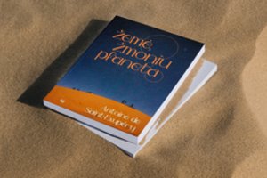 Antoine de Saint Exupery „Žemė, žmonių planeta“ – apie tai, dėl ko verta gyventi