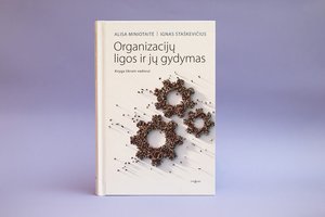A. Miniotaitė ir I. Staškevičius naujoje knygoje kviečia pasirūpinti organizacijų sveikata