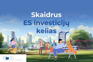 Skaidrus ES investicijų kelias. Skaitykite, susipažinkite ir pasitikrinkite žinias apie ES projektų finansavimą