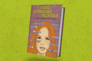 Rolfo Dobelli „Gero gyvenimo vadovas“: 52 sumanūs būdai pasiekti laimę