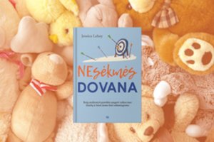 Jessica Lahey „Nesėkmės dovana“: kaip tėvams išmokti paleisti savo vaikus