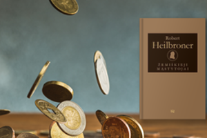 Roberto Heilbronerio „Žemiškieji mąstytojai“: apie tuos, kurių protai keitė pasaulį