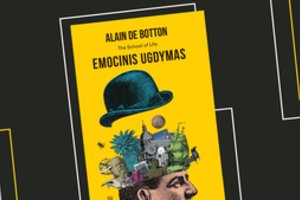Alain de Botton „Emocinis ugdymas“: pagalba tapti geresniam sau ir mus supančiam pasauliui