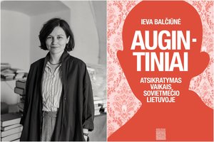 Ievos Balčiūnės „Augintiniai. Atsikratymas vaikais sovietmečio Lietuvoje“: nelengva išgirsti tylinčiuosius ar nutildytuosius