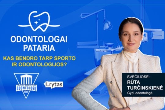 „Odontologai pataria“: kas bendro tarp sporto ir odontologijos?