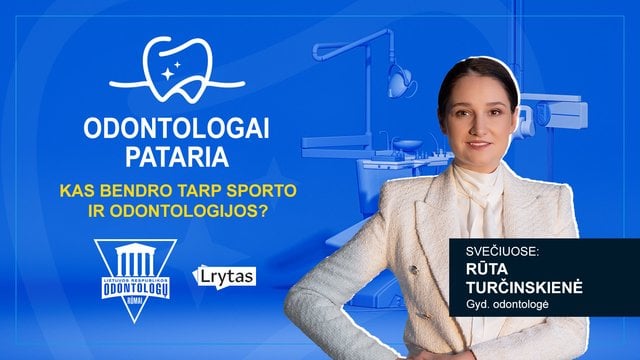 „Odontologai pataria“: kas bendro tarp sporto ir odontologijos?