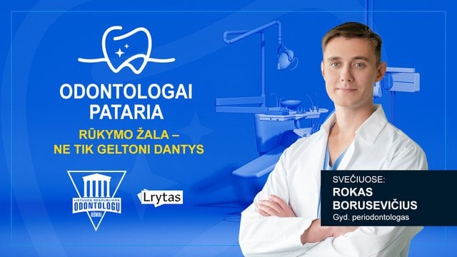 „Odontologai pataria“: rūkymo žala – ne tik geltoni dantys