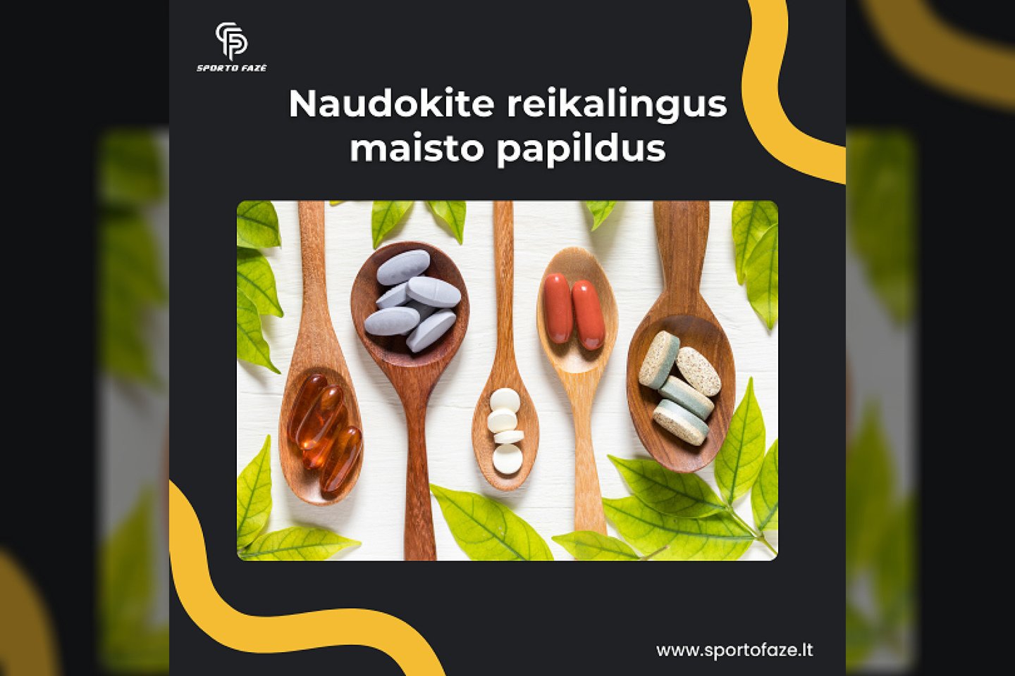 Visų reikalingų maisto ir sporto papildų rasite www.sportofaze.lt.