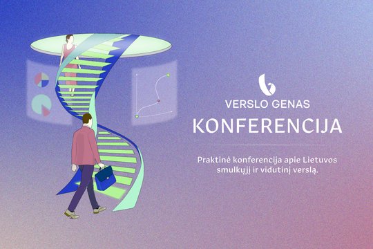 Konferencija apie Lietuvos smulkųjį ir vidutinį verslą „Verslo genas“: įsigykite bilietą
