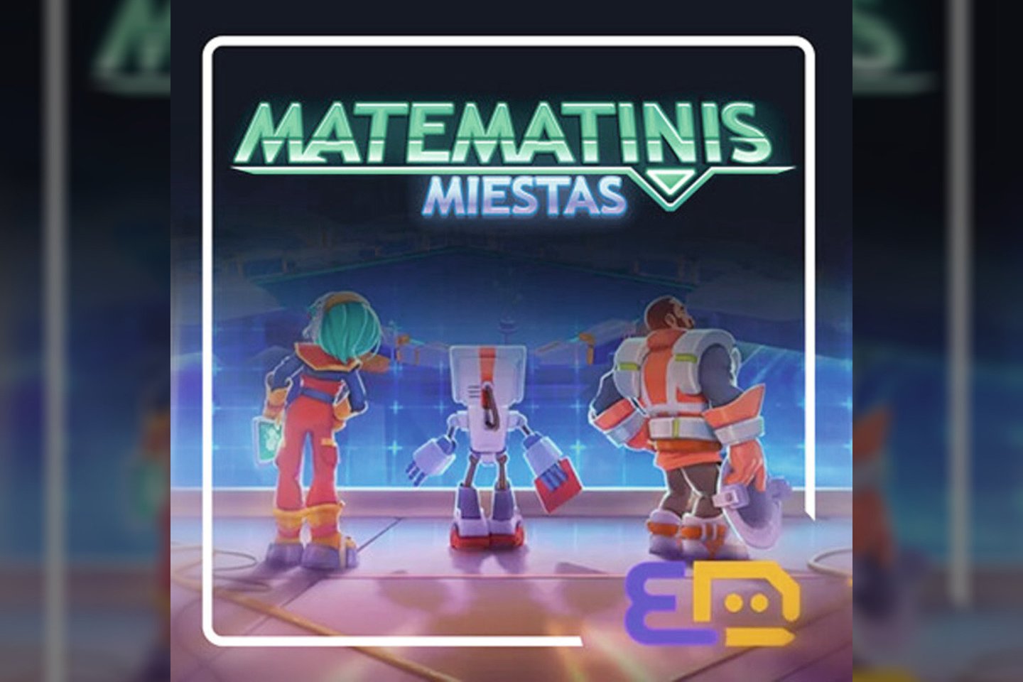 Žaidimas „Matematinis miestas“ skirtas 9–10 klasių mokiniams.