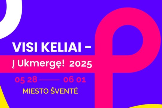Ukmergės miesto šventė 2025 „Visi keliai – į Ukmergę!“