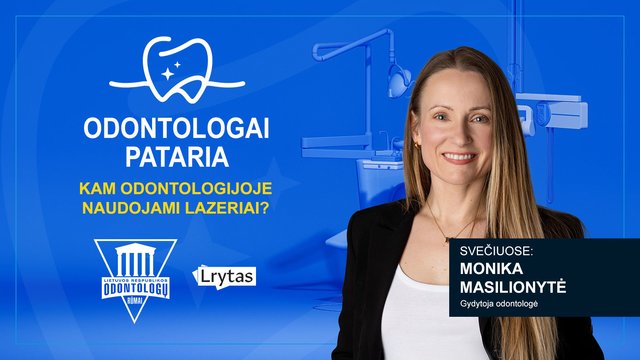 „Odontologai pataria“: kam odontologijoje naudojami lazeriai?