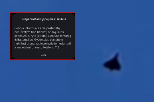 Kodėl po valandos gavau įspėjimą dėl drono? Pasipylus pykčiams – paaiškinimai
