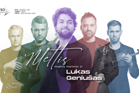 „Mettis“ ir Luko Geniušo koncertas: trijų pasaulių ir tikrų emocijų dermė