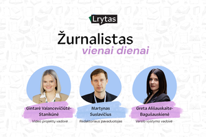 Kviečiame į pamokas su Lrytas žurnalistais – pamatykite redakcijos darbo užkulisius