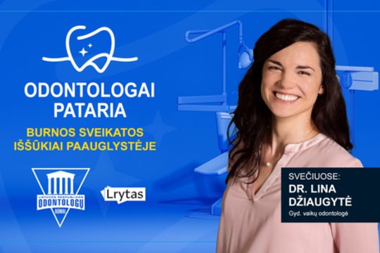 „Odontologai pataria“: burnos sveikatos iššūkiai paauglystėje