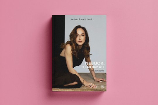 Indrė Bareikienė: „Norėjau ne tik papasakoti savo istoriją, bet ir parodyti – mes nesame vienos“