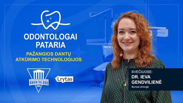 „Odontologai pataria“: pažangios dantų atkūrimo technologijos