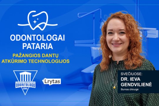 „Odontologai pataria“: pažangios dantų atkūrimo technologijos