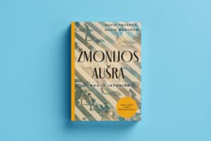 D. Graeberio ir D. Wengrow knyga „Žmonijos aušra“: ar tikrai žinome, kaip prasidėjo mūsų civilizacija?