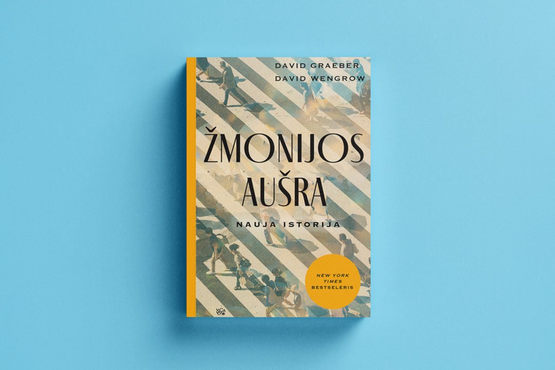 D. Graeberio ir D. Wengrow knyga „Žmonijos aušra“: ar tikrai žinome, kaip prasidėjo mūsų civilizacija?