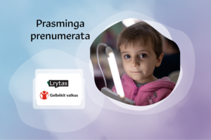 Lrytas kartu su organizacija „Gelbėkit vaikus“ skelbia Prasmingos prenumeratos akciją