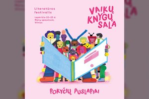 Savaitgalį Vilniuje – „Vaikų knygų sala“: kokius puslapius versime šiemet