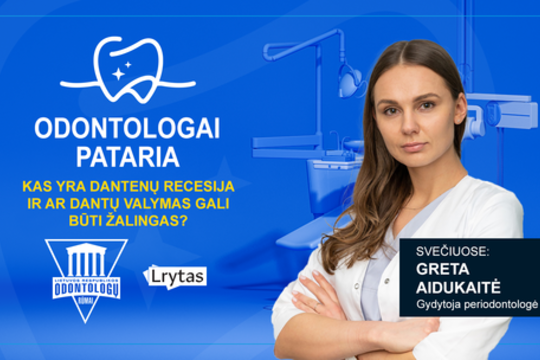 „Odontologai pataria“: kas yra dantenų recesija ir ar dantų valymas gali būti žalingas?