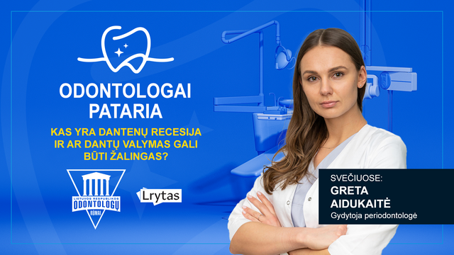 „Odontologai pataria“: kas yra dantenų recesija ir ar dantų valymas gali būti žalingas?