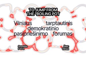 Kultūros asamblėja rengia tarptautinį demokratinio pasipriešinimo forumą „Kaip iššokti iš verdančio puodo?“