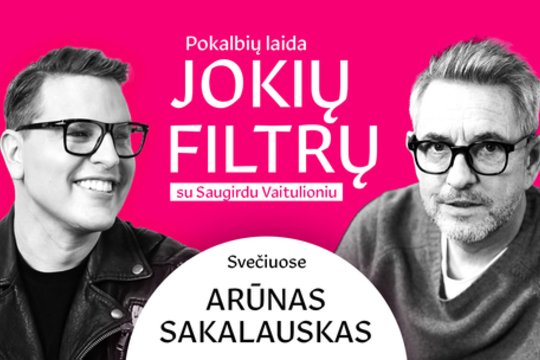 Arūnas Sakalauskas – apie nepagražintą brandžią tėvystę, įveiktą sunkų etapą ir naujus namus