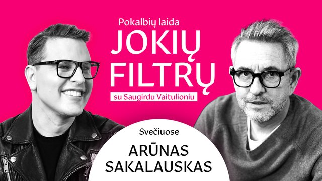 Arūnas Sakalauskas – apie nepagražintą brandžią tėvystę, įveiktą sunkų etapą ir naujus namus