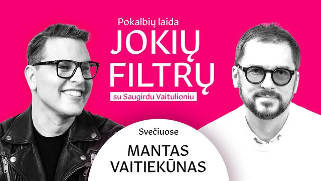 Mantas Vaitiekūnas – apie vaidmenis, kurių gailisi ir pikantiškus vaizdelius namuose
