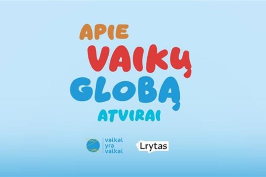 Apie vaikų globą atvirai: iššūkiai pradėjus globoti – kaip padėti sau ir vaikui