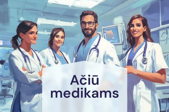 Ačiū medikams 2026 