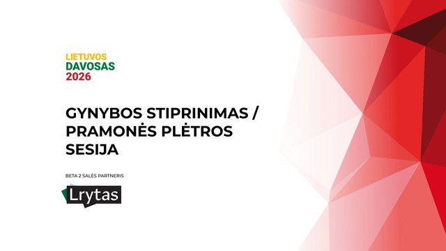 „Lietuvos Davosas“: kaip sieksime ilgalaikio gynybos pramonės augimo proveržio?