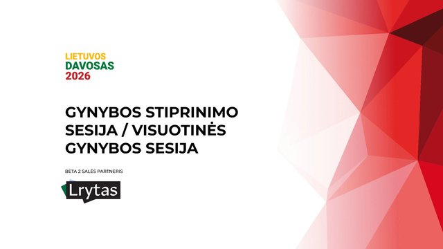 „Lietuvos Davosas“: koks visuotinės gynybos modelis Lietuvai, Latvijai ir Estijai turėtų didžiausią naudą?